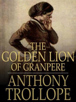 cover image of The Golden Lion of Granpere
